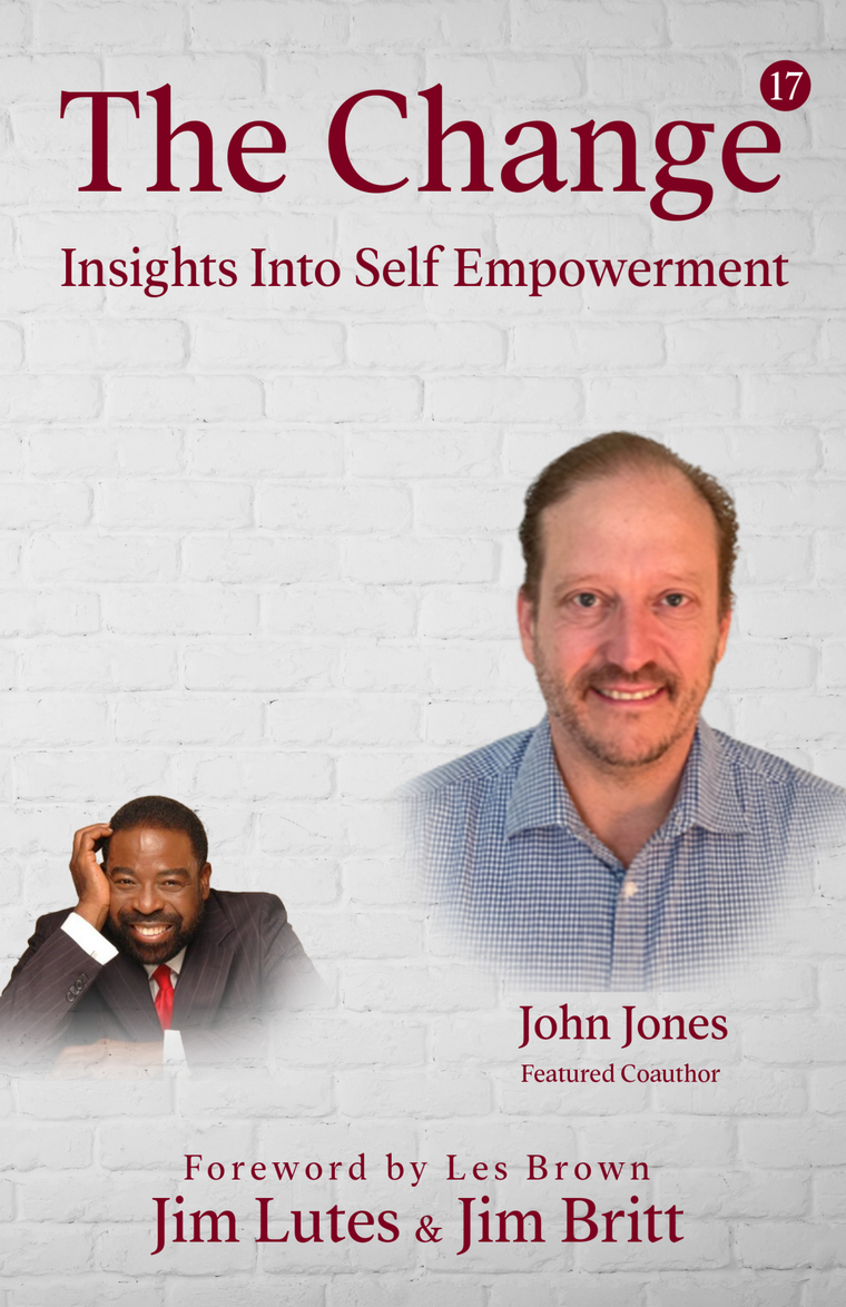 The Change 17 — Insights Into Self Empowerment, featuring John Jones